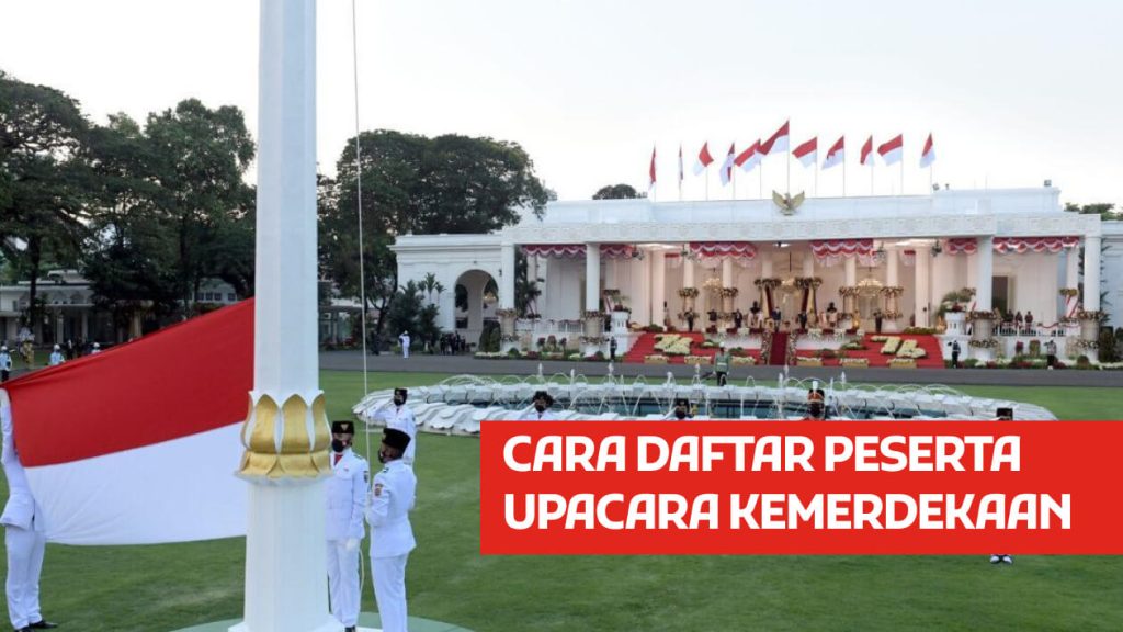 Cara Daftar Peserta Upacara 17 Agustus