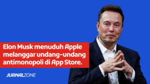Elon Musk menuduh Apple melanggar undang-undang antimonopoli di App Store