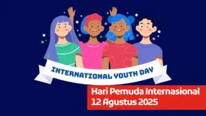 Hari Pemuda Internasional 12 Agustus 2025