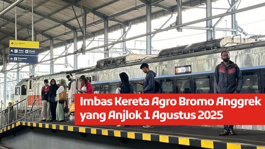 Imbas Kereta Agro Bromo Anggrek yang Anjlok 1 Agustus 2025