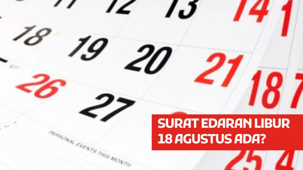 SURAT EDARAN LIBUR 18 AGUSTUS ADA