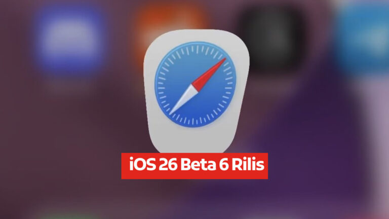 iOS 26 Beta 6 Rilis