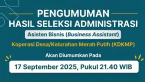 Hasil Seleksi Asisten Bisnis KDKMP Diumumkan