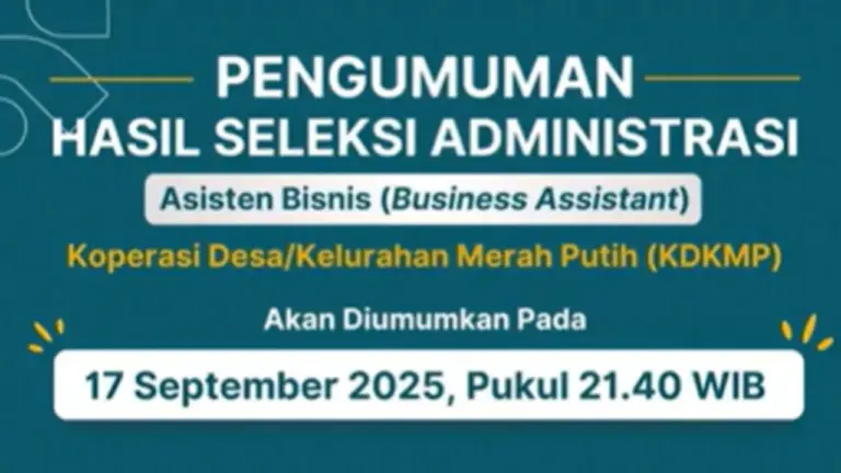 Hasil Seleksi Asisten Bisnis KDKMP Diumumkan