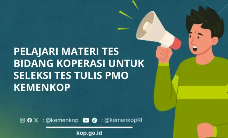 PELAJARI MATERI TES BIDANG KOPERASI UNTUK SELEKSI TES TULIS PMO KEMENKOP