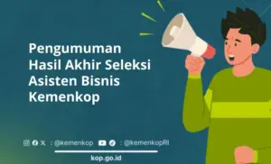 Pengumuman Hasil Akhir Seleksi Asisten Bisnis Kemenkop